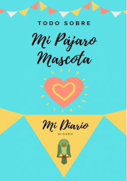 Todo Sobre Mi Mascota -  Pájaro