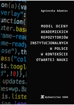 Model oceny akademickich repozytoriów instytucjonalnych w Polsce w kontekście otwartej nauki