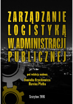 Zarządzanie logistyką w administracji publicznej