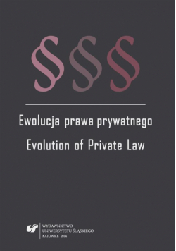 Ewolucja prawa prywatnego. Evolution of Private ..