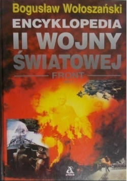 Encyklopedia II Wojny Światowej Front Tom I