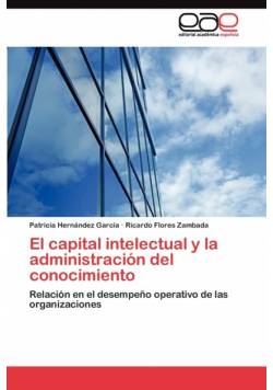 El capital intelectual y la administración del conocimiento