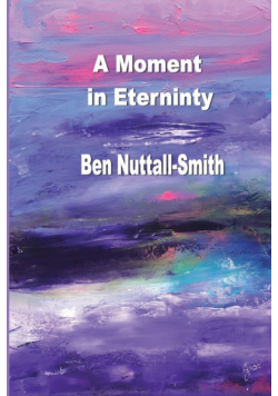 A Moment in Eternity