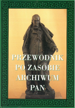 Przewodnik po zasobie archiwum pan