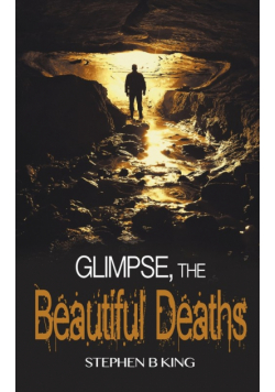 Glimpse, The Beautiful Deaths