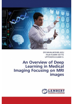 An Overview of Deep Learning in Medical Imaging Focusing on MRI images