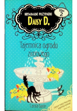 Kryminalne przypadki Daisy D Tom 2 Tajemnica ogrodu zimowego Wydanie kieszonkowe