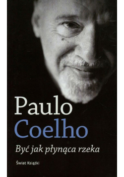 Być jak płynąca rzeka