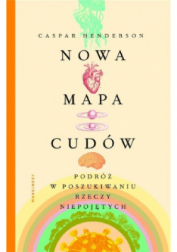 Nowa mapa cudów Podróż w poszukiwaniu rzeczy