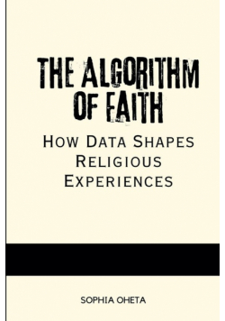 The Algorithm of Faith