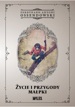 Życie i przygody małpki (Pamiętnik szympansiczki „Kaśki”)