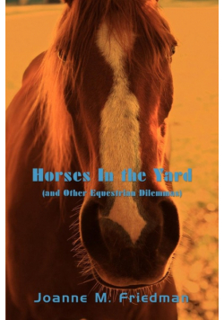 Horses in the Yard (and Other Equestrian Dilemmas)