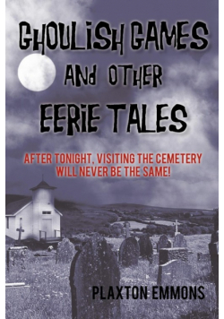 Ghoulish Games & Other Eerie Tales