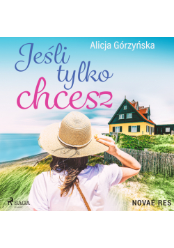 Jeśli tylko chcesz
