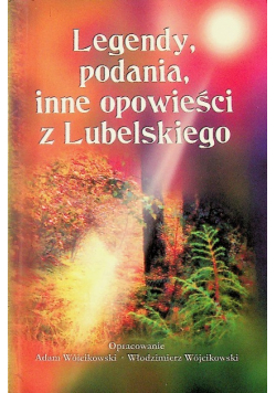 Legendy podania inne opowieści z Lubelskiego