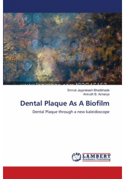 Dental Plaque As A Biofilm