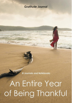 An Entire Year of Being Thankful Gratitude Journal