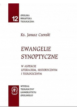 Ewangelie synoptyczne w aspekcie literackim historycznym i teologicznym