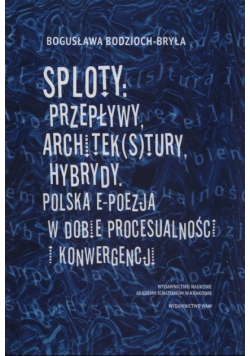 Sploty: Przepływy, architek ( s ) tury, hybrydy