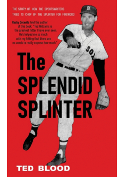 The Splendid Splinter