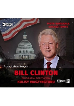 Bill Clinton. Biografia polityczna audiobook