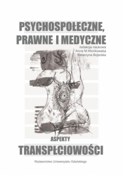 Psychospołeczne, prawne i medyczne aspekty transpłciowości