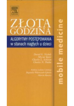 Złota godzina Algorytmy postępowania w stanach nagłych u dzieci