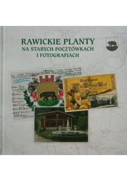 Rawickie Planty na starych pocztówkach i fotografiach