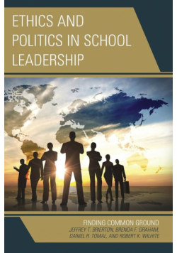 Ethics and Politics in School Leadership
