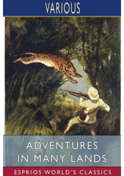 Adventures in Many Lands (Esprios Classics)
