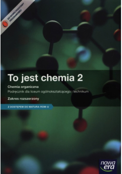 To jest chemia 2 Podręcznik Zakres rozszerzony z dostępem do Matura-ROM-u + Teraz Matura Chemia 2015