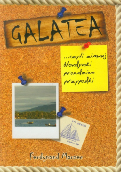 Galatea, czyli zimnej blondynki prawdziwe przy