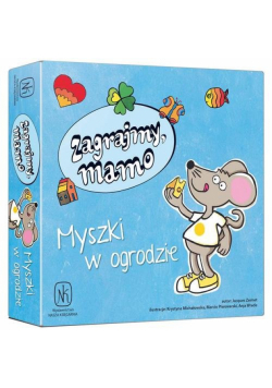 Zagrajmy, mamo Myszki w ogrodzie