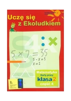 Uczę się z Ekoludkiem 2 matematyka karty pracy część 4