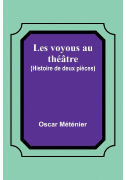 Les voyous au théâtre (Histoire de deux pièces)