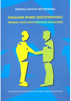Działanie wobec rzeczywistości.