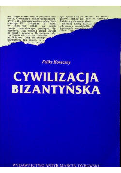 Cywilizacja bizantyńska Reprint z 1973 r.