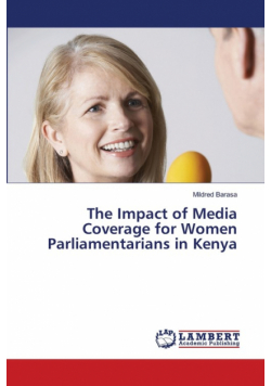 The Impact of Media Coverage for Women Parliamentarians in Kenya