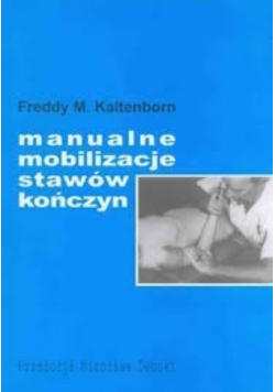 Manualne mobilizacje stawów kończyn