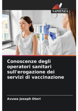 Conoscenze degli operatori sanitari sull'erogazione dei servizi di vaccinazione