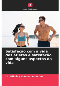 Satisfação com a vida dos atletas e satisfação com alguns aspectos da vida