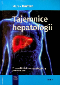 Tajemnice hepatologii Tom I