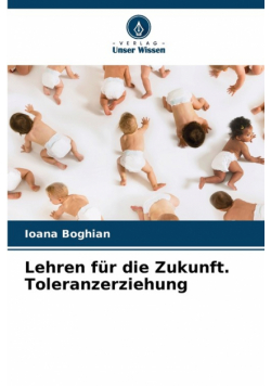 Lehren für die Zukunft. Toleranzerziehung