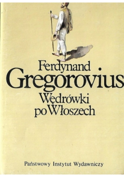 Wędrówki po Włoszech Tom I