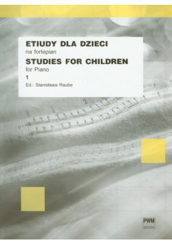 Etiudy dla dzieci na fortepian zeszyt 1