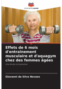 Effets de 6 mois d'entraînement musculaire et d'aquagym chez des femmes âgées