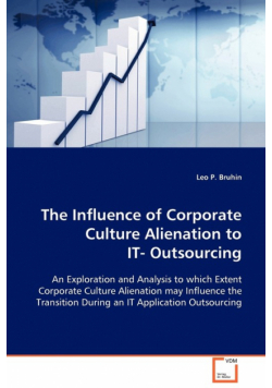 The Influence of Corporate Culture Alienation to IT- Outsourcing