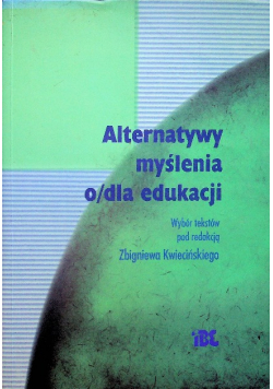 Alternatywy myślenia o/dla edukacji