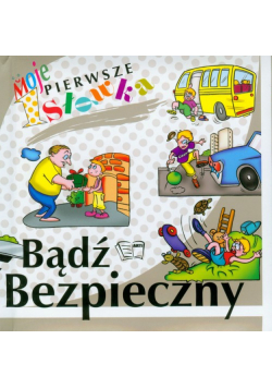Bądź bezpieczny Moje pierwsze słówka