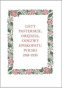 Listy pasterskie orędzia odezwy episkopatu polski 1918  1939